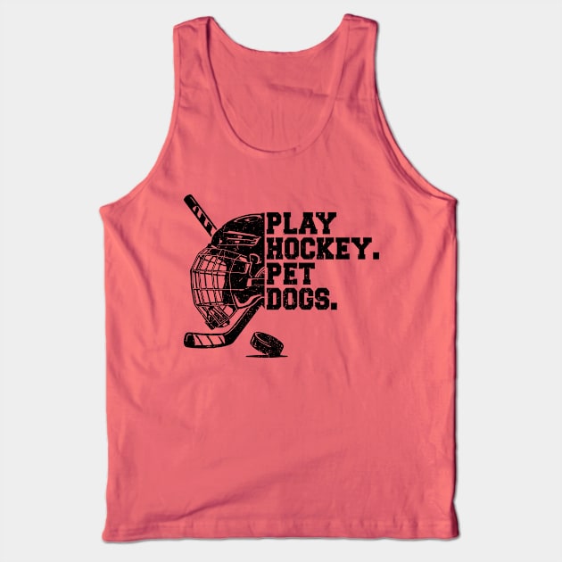 Play Hockey. Pet Dogs | hockey stick | Ice Hockey | Ice Ho | hockey sport Tank Top by Gaming champion